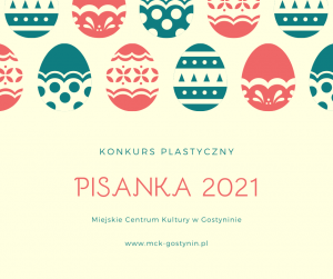 Konkurs plastyczny „PISANKA 2021”