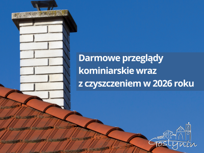 Darmowe przeglądy kominiarskie wraz z czyszczeniem w 2026 roku