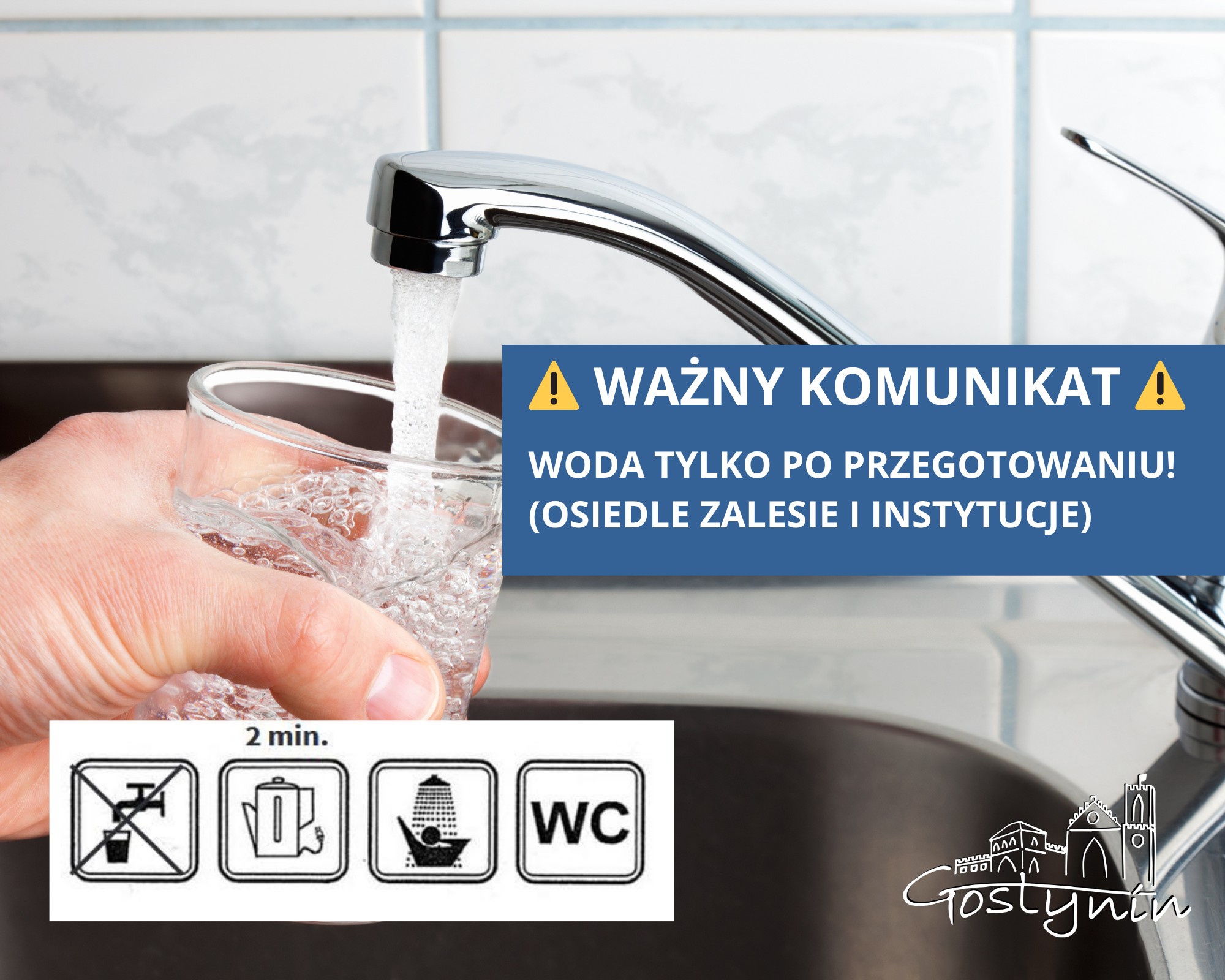 WAŻNY KOMUNIKAT! WODA TYLKO PO PRZEGOTOWANIU! (OSIEDLE ZALESIE I INSTYTUCJE)