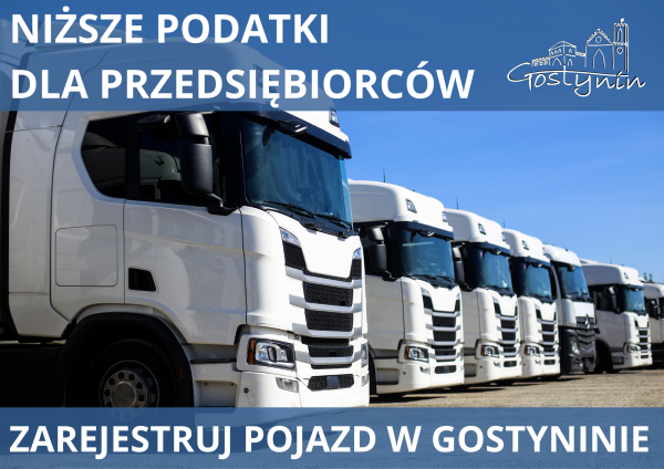 Niższe stawki podatku transportowego w Gostyninie – oferta dla przedsiębiorców