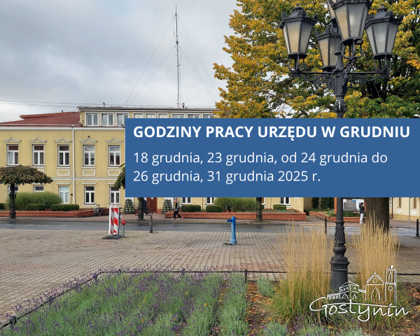 Godziny pracy Urzędu Miasta Gostynina w grudniu 2025 r.