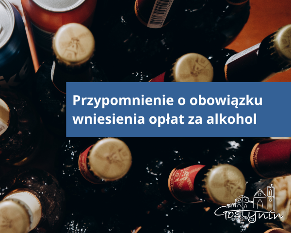 Przypomnienie o obowiązku wniesienia opłat za alkohol