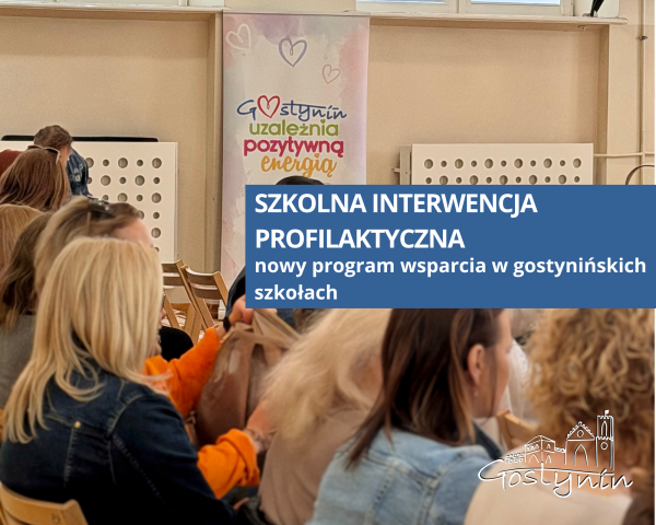 Szkolna Interwencja Profilaktyczna – nowy program wsparcia w gostynińskich szkołach