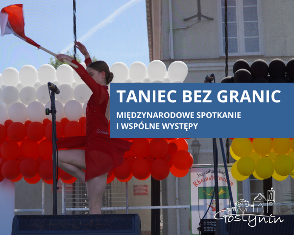 Taniec bez granic w Gostyninie. Międzynarodowe spotkanie i wspólne występy