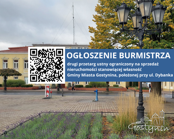 Ogłoszenie Burmistrza Miasta Gostynina - nieruchomości  ul. Dybanka