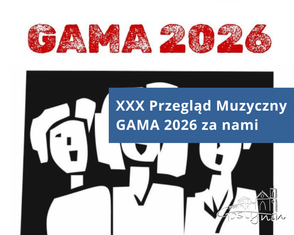 XXX Przegląd Muzyczny GAMA 2026 za nami